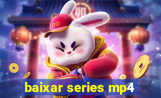 baixar series mp4